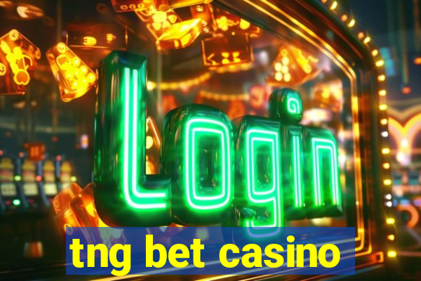 tng bet casino